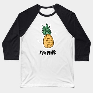 I'm Pine Baseball T-Shirt